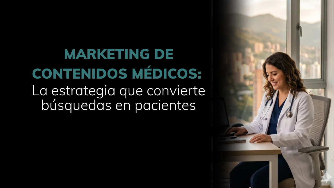 Marketing de contenidos para clínicas médicas: la estrategia que convierte búsquedas en pacientes — Amedik
