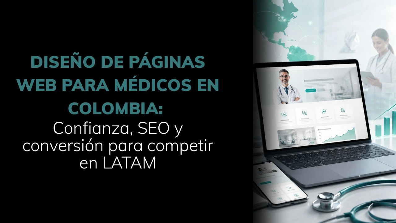 Diseño de páginas web para médicos en Colombia Confianza, SEO y conversión para competir en LATAM - Amedik
