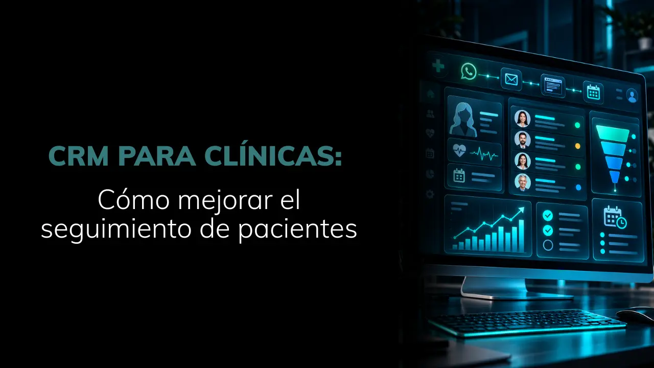 CRM para clínicas - cómo mejorar el seguimiento de pacientes - Amedik Agencia de Marketing Médico - Colombia